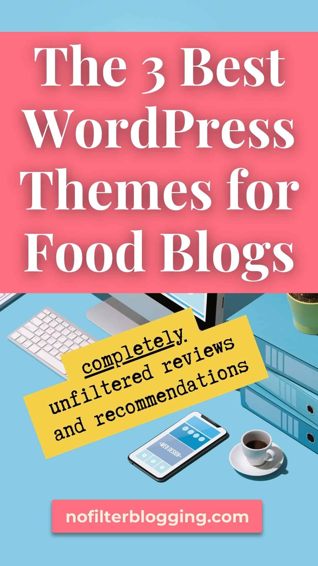 The 3 Best WordPress Themes for Food Blogs